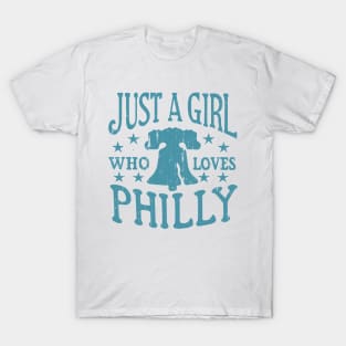Philly Girl Philadelphia Just a Girl Who Loves Philly T-Shirt